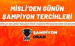 Misli’den günün şampiyon tercihleri