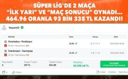 Süper Lig’de 2 maça “İlk Yarı” ve “Maç Sonucu” oynadı… 464.96 oranla 93 bin 335 TL kazandı!